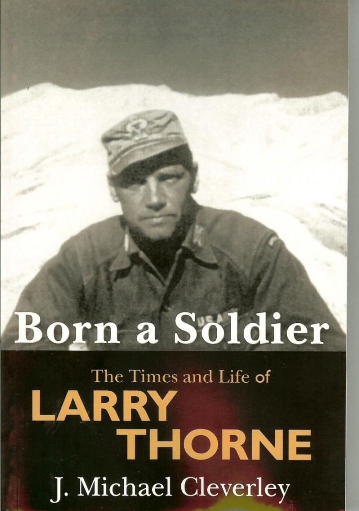 Born A Soldier - The Times and Life of Larry Thorne