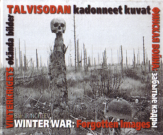 Winter War Forgotten Images by Bair Irincheev